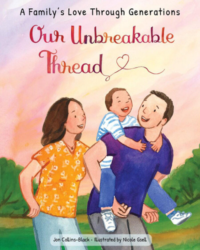 Our Unbreakable Thread: A Family's Love Through Generations book cover by Jon Collins-Black