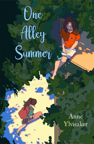 One Alley Summer: A Novel of Friendship and Growing Up book cover by Anne Ylvisaker