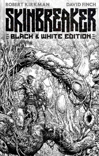 Skinbreaker Black & White Deluxe Edition book cover by Robert Kirkman