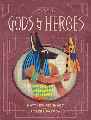 Encyclopedia Mythologica: Gods and Heroes book cover by Matthew Reinhart, Robert Sabuda