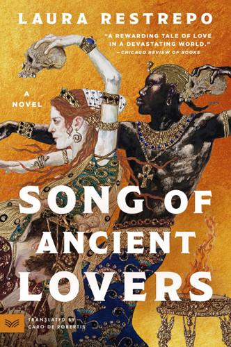 Song of Ancient Lovers: A Novel book cover by Laura Restrepo