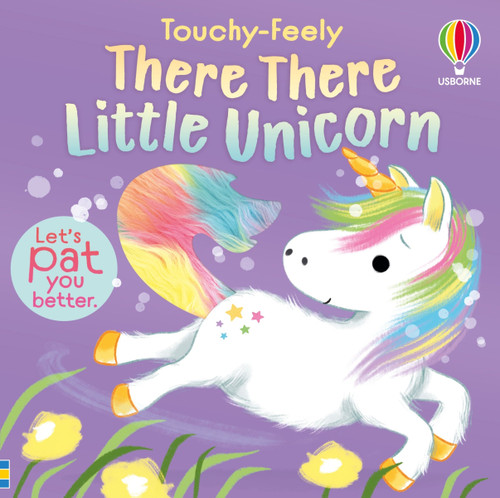 There There Little Unicorn (Usborne Touchy Feely Books) book cover by Anna Milbourne