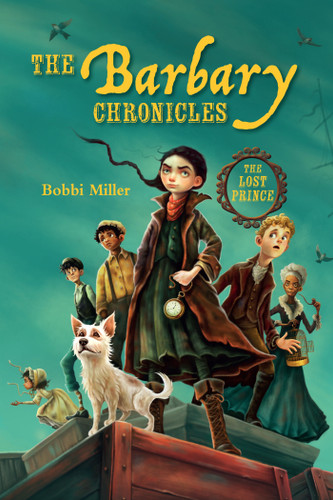 The Barbary Chronicles: The Lost Prince book cover by Bobbi Miller