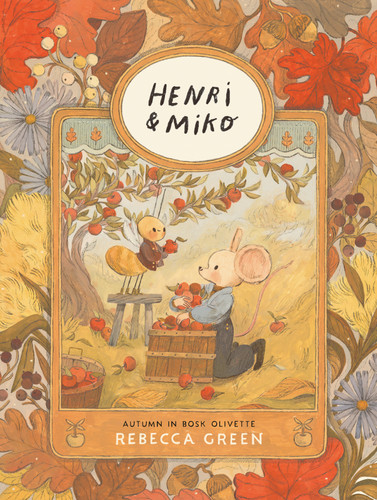 Henri and Miko: Autumn in Bosk Olivette (Henri & Miko) book cover by Rebecca Green