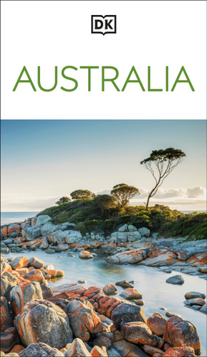 DK Australia: Must-See Sights. Culture & History. Detailed Maps & Tours. Covers Sydney, Melbourne, Brisbane, & mor (Travel Guide) book cover by DK Travel