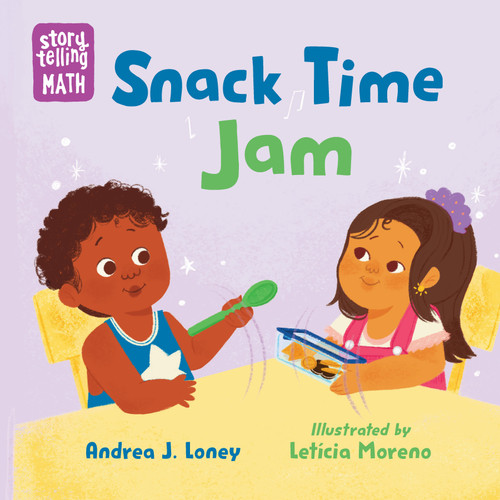 Snack Time Jam (Storytelling Math) book cover by Andrea J. Loney
