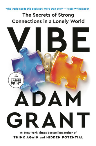 Vibe: The Secrets of Strong Connections in a Lonely World book cover by Adam Grant