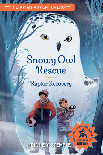 The Avian Adventurers #1: Snowy Owl Rescue: Raptor Recovery (The Avian Adventurers) book cover by Heidi E.Y. Stemple