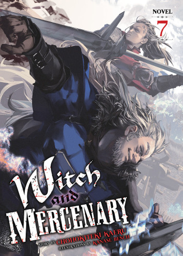 Witch and Mercenary (Light Novel) Vol. 7 (Witch and Mercenary (Light Novel)) book cover by Chohokiteki Kaeru