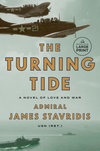 The Turning Tide: A Novel of Love and War book cover by Admiral James Stavridis, USN