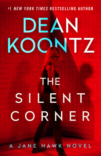The Silent Corner: A Jane Hawk Novel (Jane Hawk) book cover by Dean Koontz