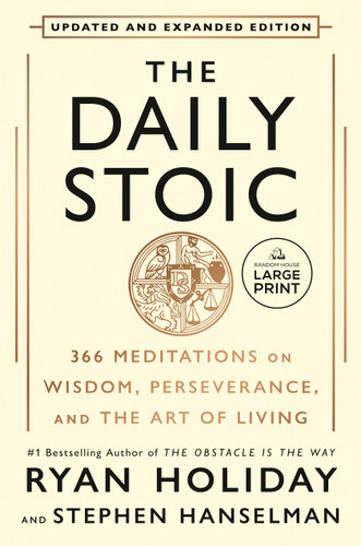 The Daily Stoic 10th Anniversary Edition: 366 Meditations on Wisdom, Perseverance, and the Art of Living book cover by Ryan Holiday, Stephen Hanselman