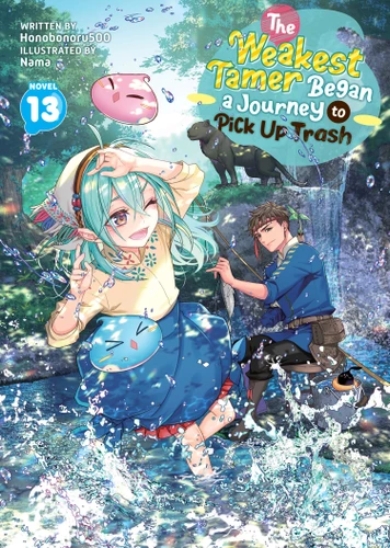 The Weakest Tamer Began a Journey to Pick Up Trash (Light Novel) Vol. 13 (The Weakest Tamer Began a Journey to Pick Up Trash (Light Novel)) book cover by Honobonoru500