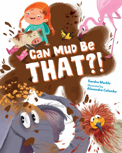 Can Mud Be THAT?! book cover by Sandra Markle