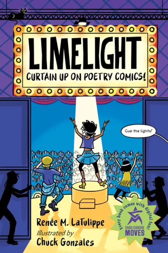 Limelight: Curtain Up on Poetry Comics! book cover by Renée M. LaTulippe