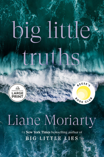 Big Little Truths: Reese's Book Club: A Novel: The Sequel to Big Little Lies (Big Little Lies) book cover by Liane Moriarty