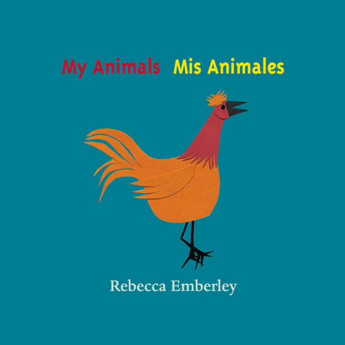 My Animals/ Mis Animales book cover by Rebecca Emberley