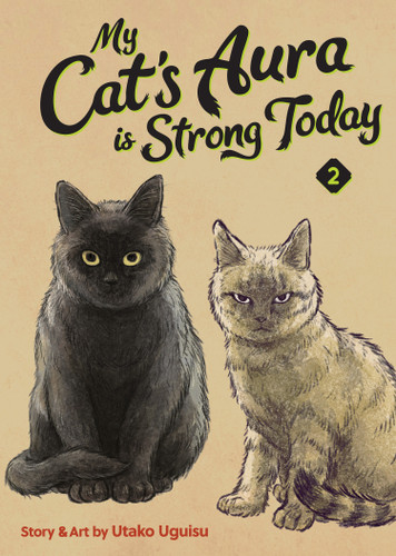 My Cat's Aura is Strong Today Vol. 2 (My Cats Aura is Strong Today) book cover by Utako Uguisu