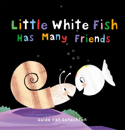 Little White Fish Has Many Friends (Little White Fish) book cover by Guido  Van Genechten