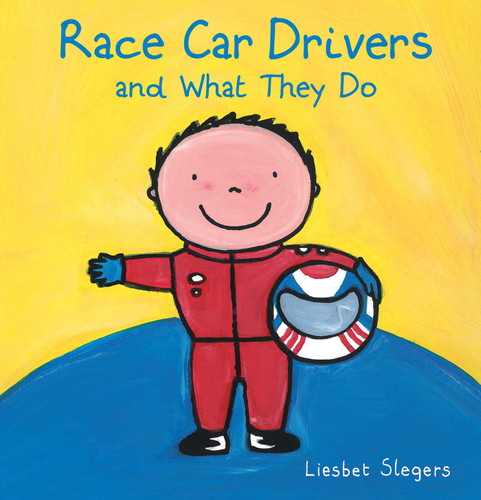 Race Car Drivers and What They Do (Profession Series) book cover by Liesbet Slegers