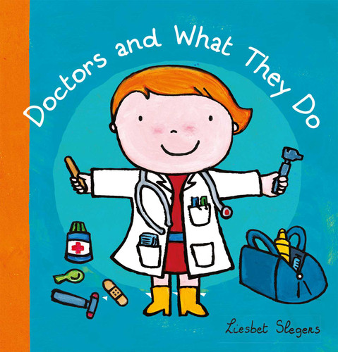 Doctors and What They Do (Profession Series) book cover by Liesbet Slegers
