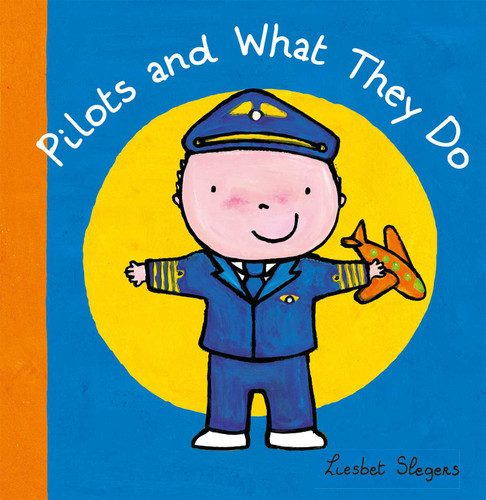 Pilots and What They Do (Profession Series) book cover by Liesbet Slegers
