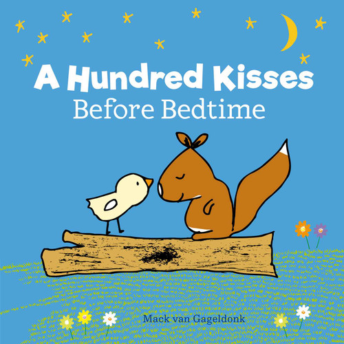 A Hundred Kisses Before Bedtime (Chick) book cover by Mack van Gageldonk