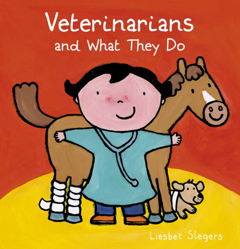 Veterinarians and What They Do (Profession Series) book cover by Liesbet Slegers