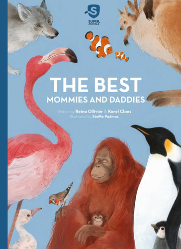 The Best Mommies and Daddies (Super Animals) book cover by Reina Ollivier, Karel Claes