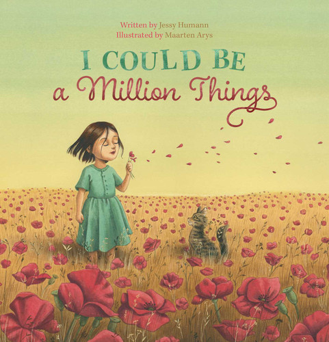 I Could Be a Million Things book cover by Jessy Humann