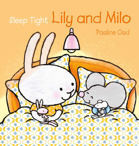 Sleep Tight, Lily and Milo (Lily and Milo) book cover by Pauline Oud