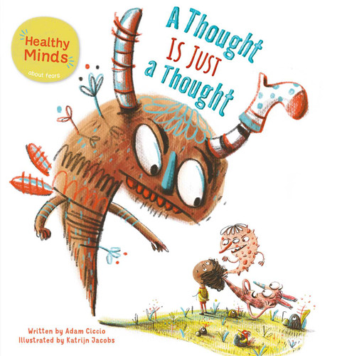 A Thought Is Just a Thought (Healthy Minds) book cover by Adam Ciccio