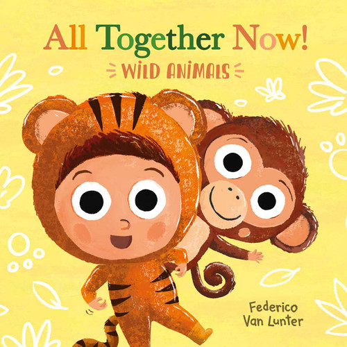 All Together Now! Wild Animals (Little Furry Friends) book cover by Federico Van Lunter