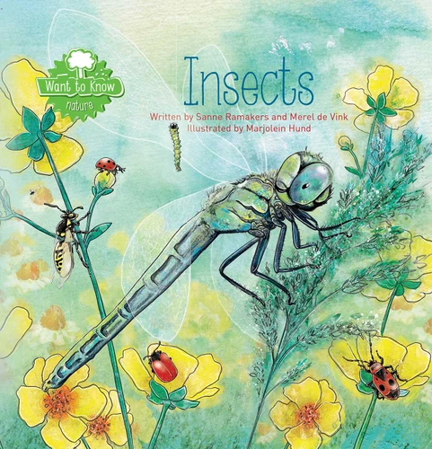 Insects (Want to Know) book cover by Sanne Ramakers, Merel de Vink