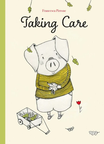 Taking Care (Piggy) book cover by Francesca Pirrone