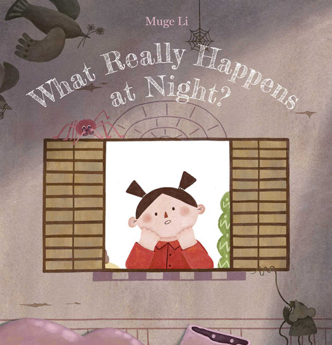 What Really Happens at Night? book cover by Muge Li