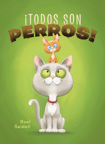 ¡Todos son perros! book cover by Roel Seidell