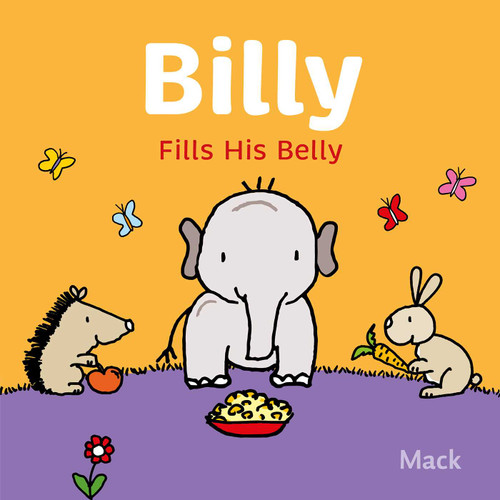 Billy Fills His Belly (Billy) book cover by Mack van Gageldonk