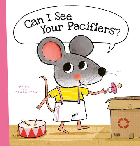Can I See Your Pacifiers? (Little Mouse) book cover by Guido  Van Genechten