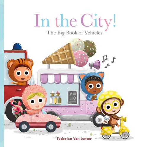 In the City!: The Big Book of Vehicles (Furry Friends) book cover by Federico Van Lunter