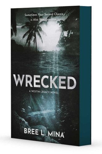 Wrecked (Westin Legacies, The) book cover by Bree L. Mina