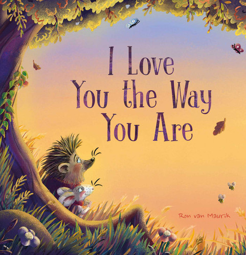 I Love You the Way You Are (Hedgehog and Mouse) book cover by Ron van Maurik