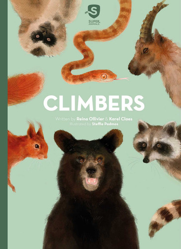 Climbers (Super Animals) book cover by Reina Ollivier, Karel Claes