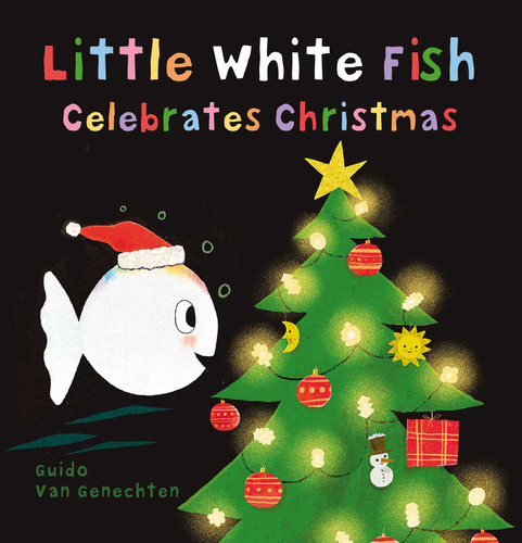 Little White Fish Celebrates Christmas (Little White Fish) book cover by Guido  Van Genechten