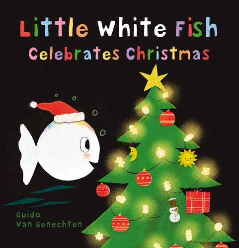 Little White Fish Celebrates Christmas (Little White Fish) book cover by Guido  Van Genechten