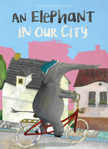 An Elephant in Our City book cover by Friederike Dammermann