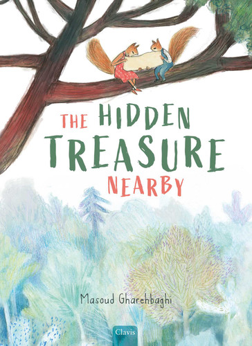 The Hidden Treasure Nearby book cover by Masoud Gharehbaghi