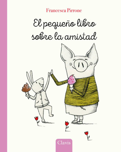 El pequeño libro sobre la amistad (Piggy) book cover by Francesca Pirrone