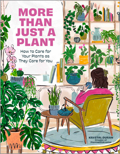 More Than Just a Plant: How to Care for Your Plants as They Care for You book cover by Krystal Duran
