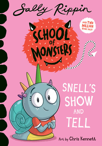Snell's Show and Tell: School of Monsters (School of Monsters) book cover by Sally Rippin